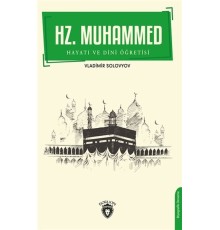 Hz. Muhammed Hayatı ve Dini Öğretisi