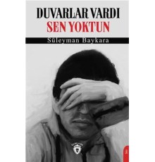 Duvarlar Vardı Sen Yoktun