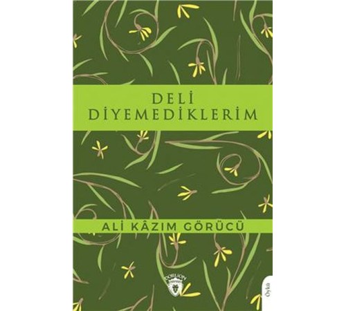 Deli Diyemediklerim