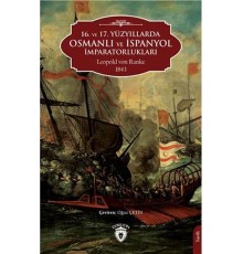 16. ve 17. Yüzyıllarda Osmanlı Ve İspanyol İmparatorlukları