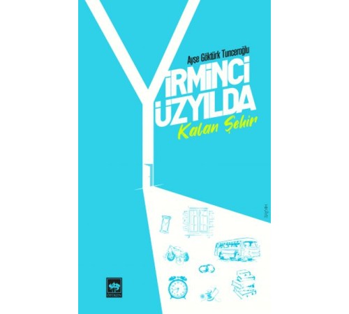 Yirminci Yüzyılda Kalan Şehir