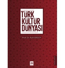 Gelenekten Geleceğe Türk Kültür Dünyası - Makaleler-İncelemeler