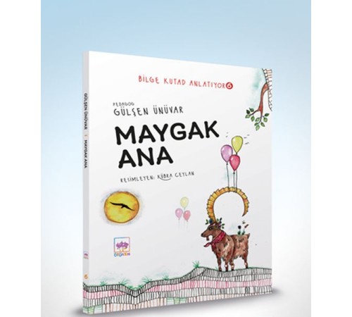Maygak Ana - Bilge Kutad Anlatıyor 6 Maygak Ana - Bilge Kutad Anlatıyor 6