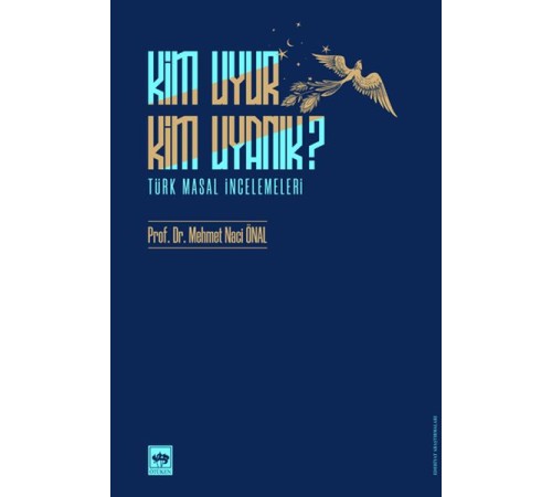 Kim Uyur Kim Uyanık? - Türk Masal İncelemeleri