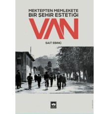 Mektepten Memlekete Bir Şehir Estetiği Van