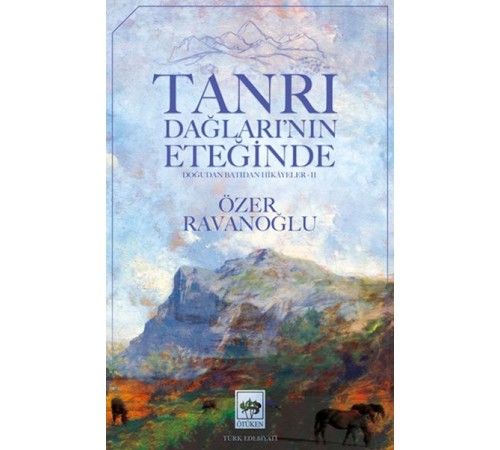 Tanrı Dağların’nın Eteğinde Tanrı Dağların’nın Eteğinde