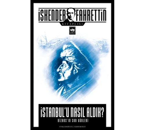 İstanbul'u Nasıl Aldık?