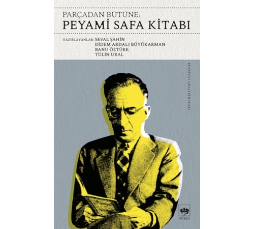 Parçadan Bütüne Peyami Safa Kitabı Parçadan Bütüne Peyami Safa Kitabı