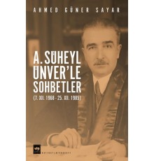 A. Süheyl Ünver’le Sohbetler