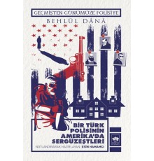 Bir Türk Polisinin Amerika'da Sergüzeştleri