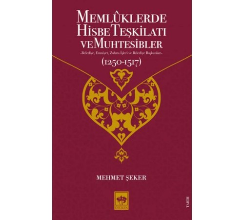 Memluklerde Hisbe Teşkilatı ve Muhtesibler