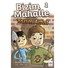 Bizim Mahalle 1 - Yarım Artist