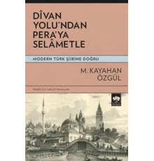 Divan Yolu’ndan Pera’ya Selametle