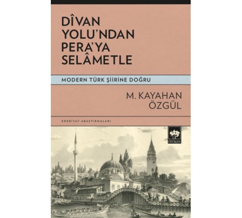 Divan Yolu’ndan Pera’ya Selametle Divan Yolu’ndan Pera’ya Selametle