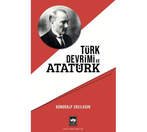 Türk Devrimi ve Atatürk Türk Devrimi ve Atatürk