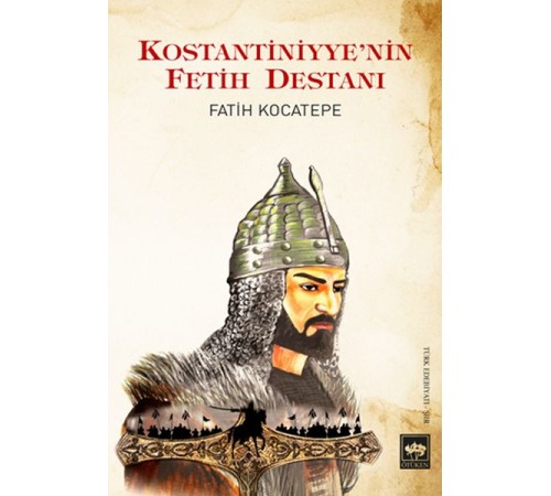 Kostantiniyye'nin Fetih Destanı