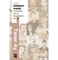 Edebiyatımızda Unutulanlar ve Kaybedenler 2