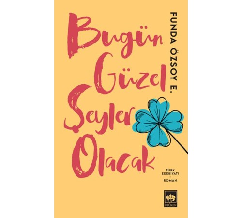 Bugün Güzel Şeyler Olacak