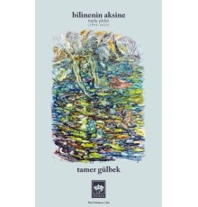 Bilinenin Aksine Toplu Şiirler 1998 - 2023