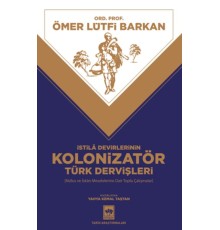 İstila Devirlerinin Kolonizatör Türk Dervişleri