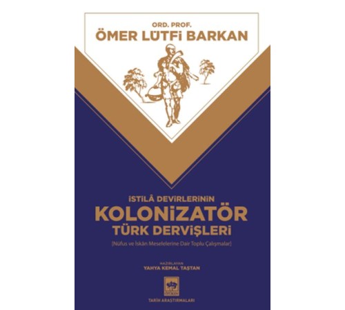 İstila Devirlerinin Kolonizatör Türk Dervişleri