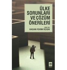 Ülke Sorunları ve Çözüm Önerileri