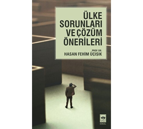 Ülke Sorunları ve Çözüm Önerileri