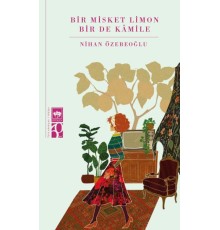 Bir Misket Limon Bir De Kâmile