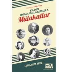 Kadın Romancılarımızla Mülakatlar