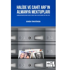 Halide Ve Cahit Arf'In Almanya Mektupları