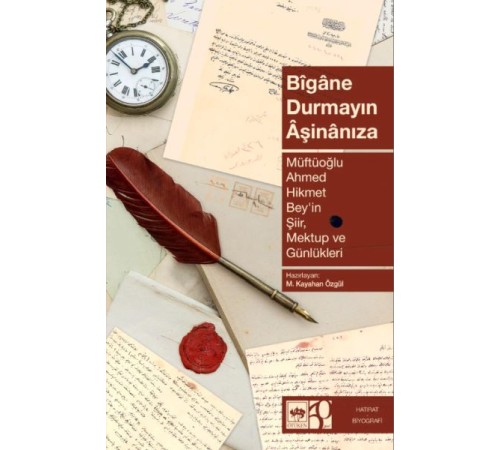 Bîgâne Durmayın Âşinânıza