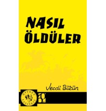 Nasıl Öldüler