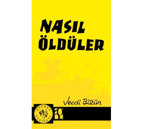 Nasıl Öldüler Nasıl Öldüler