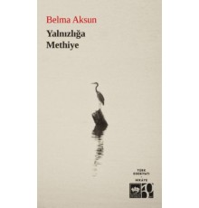 Yalnızlığa Methiye