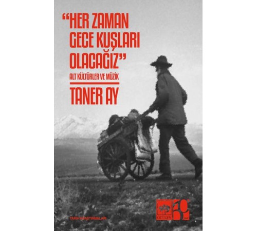Her Zaman Gece Kuşları Olacağız