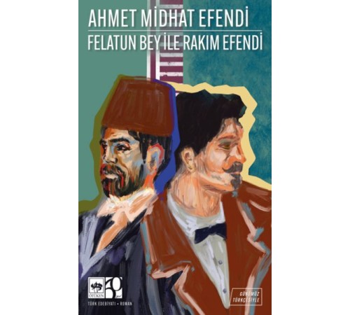 Felatun Bey ile Rakım Efendi Felatun Bey ile Rakım Efendi
