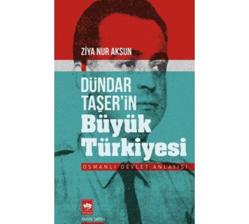 Dündar Taşer'in Büyük Türkiyesi Dündar Taşer'in Büyük Türkiyesi
