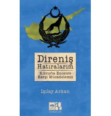 Direniş Hatıralarım