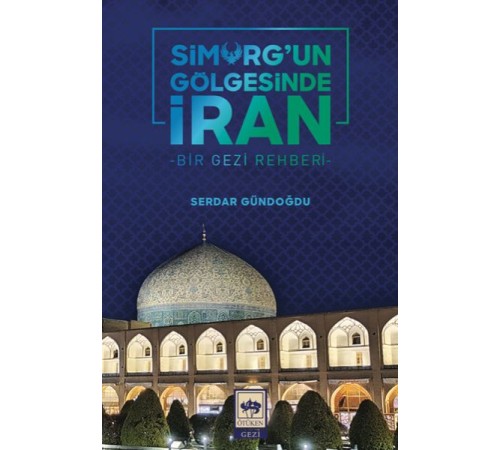 Simurg'un Gölgesinde İran