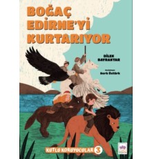 Boğaç Edirne'yi Kurtarıyor