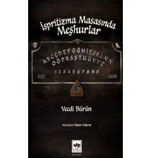 İspritizma Masasında Meşhurlar