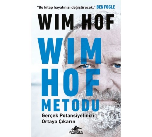 Wim Hof Metodu: Gerçek Potansiyelinizi Ortaya Çıkarın