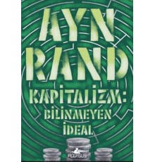 Kapitalizm: Bilinmeyen İdeal