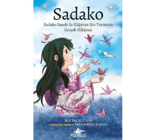 Sadako Sadako Sasaki İle Kağittan Bin Turnanın Gerçek Hikayesi