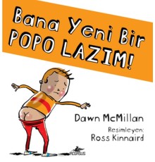 Bana Yeni Bir Popo Lazım!