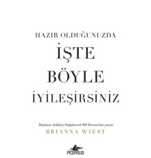 Hazır Olduğunuzda İşte Böyle İyileşirsiniz