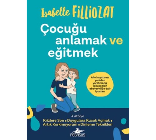 Çocuğu Anlamak ve Eğitmek