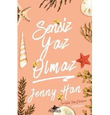 Sensiz Yaz Olmaz