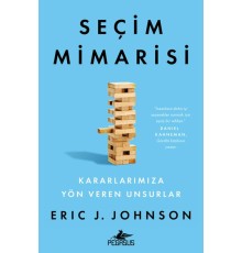Seçim Mimarisi Kararlarımıza Yön Veren Unsurlar