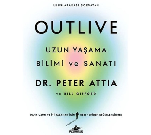 Outlive: Uzun Yaşama Bilimi ve Sanatı